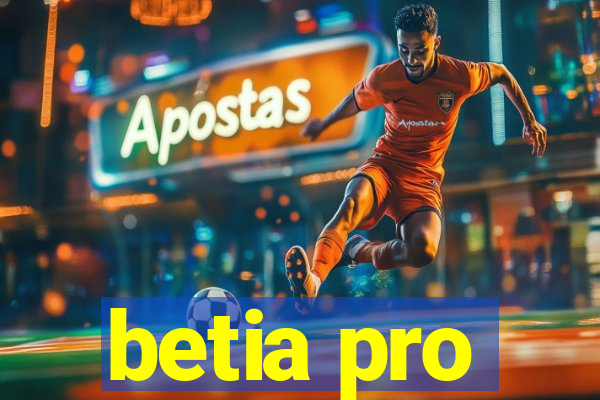 betia pro